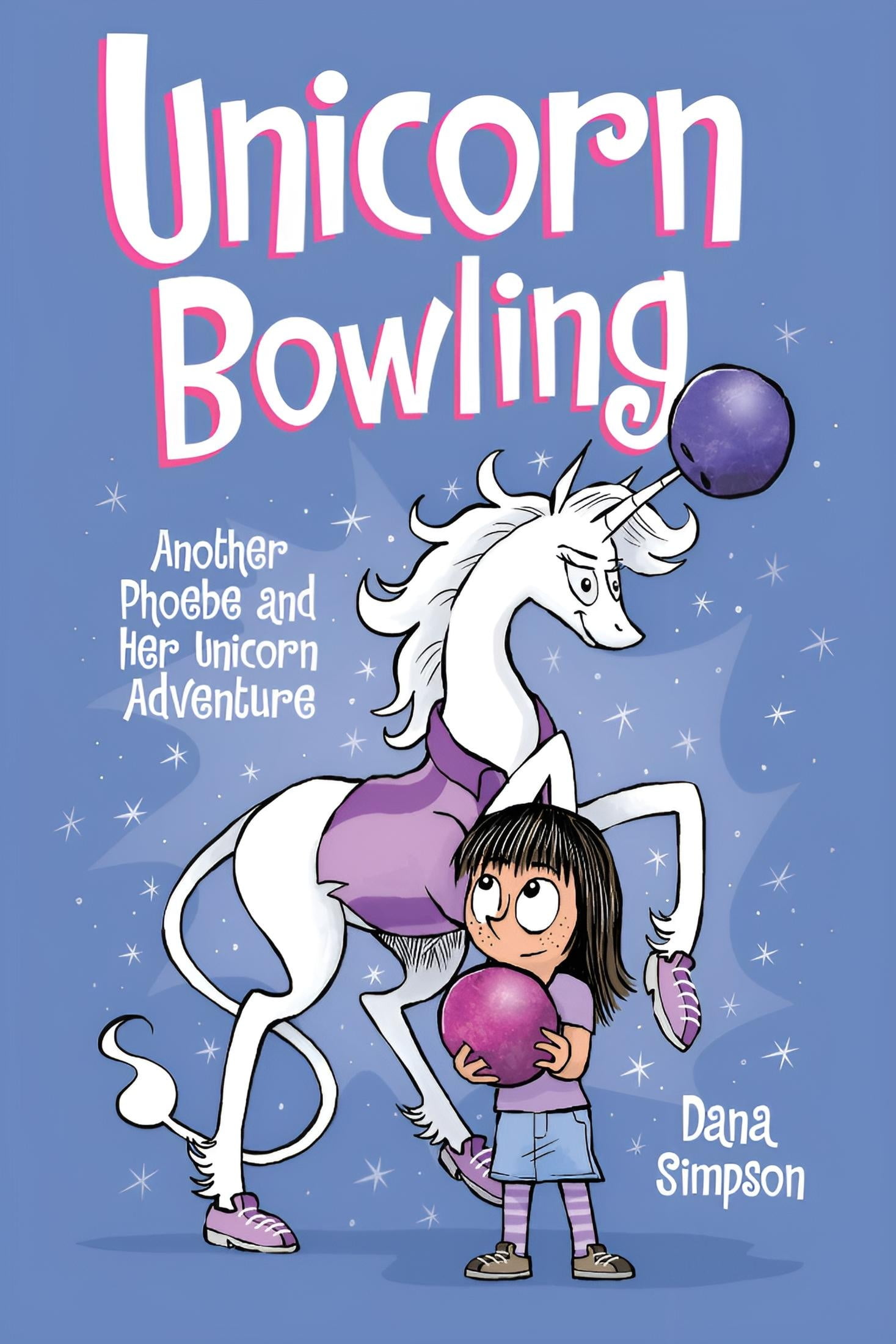 DANA SIMPSON Phoebe and Her Unicorn: Unicorn Bowling : Another Phoebe and Her Unicorn Adventure (Series #9) (Paperback)