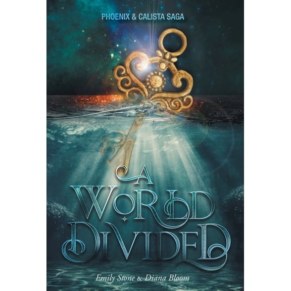Phoenix & Calista Saga: A World Divided (Hardcover)