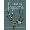 thumbnail image 1 of Phoenix Kingdoms : The Last Splendor of China's Bronze Age (Edition 1) (Hardcover), 1 of 1