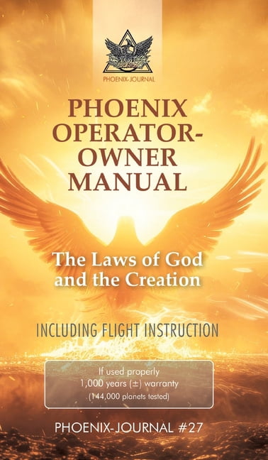 Phoenix Operator- Owner Manual: The Laws of God and the Creation, (Hardcover)