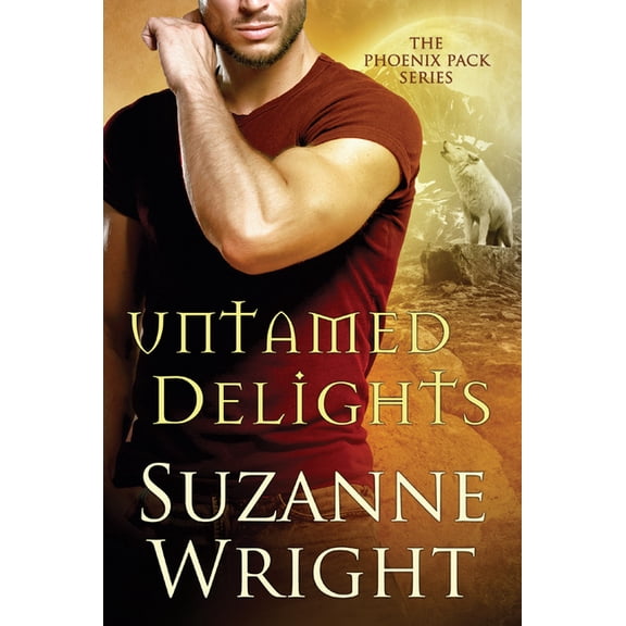 Phoenix Pack Untamed Delights, Book 8, (Paperback)