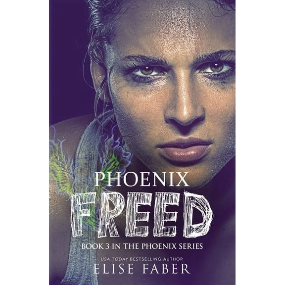 Phoenix: Phoenix Freed (Paperback)