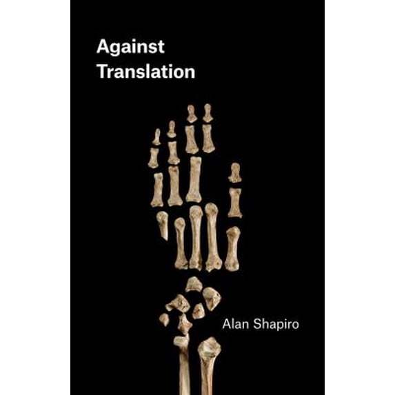 Pre-Owned Against Translation (Phoenix Poets) Paperback
