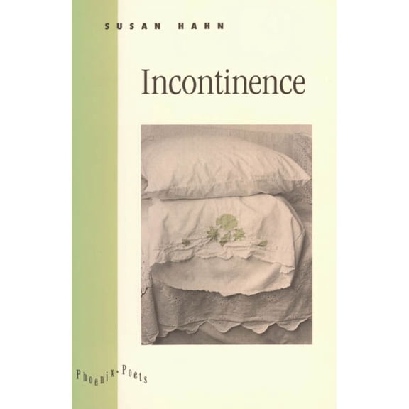 Phoenix Poets: Incontinence (Hardcover)