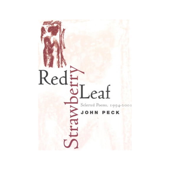 Phoenix Poets: Red Strawberry Leaf : Selected Poems, 1994-2001 (Paperback)
