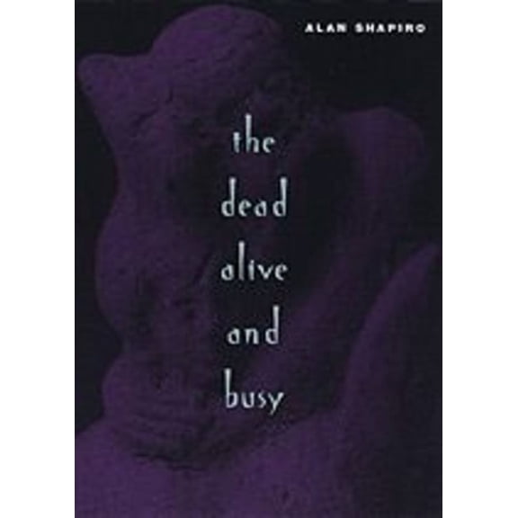 Phoenix Poets: The Dead Alive and Busy (Paperback)
