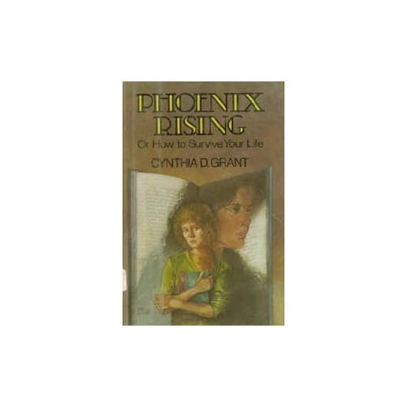 Pre-Owned Phoenix Rising : Or, How to Survive Your Life 9780689314582 Used