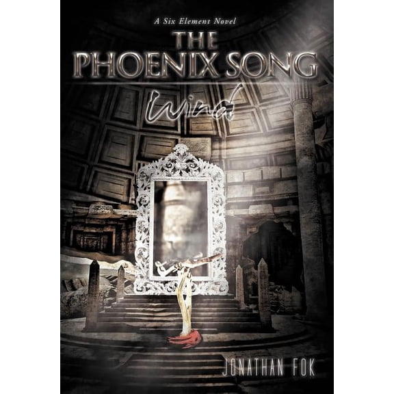 The Phoenix Song: Wind, (Hardcover)