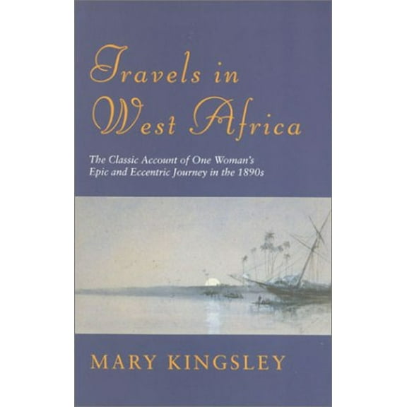 Pre-Owned Phoenix: Travels in West Africa: The Classic Account of One Woman's Epic and Eccentric Journey in the 1890's (Paperback) 1842121103 9781842121108