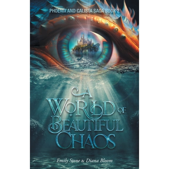 Phoenix and Calista Saga A World of Beautiful Chaos, (Paperback)