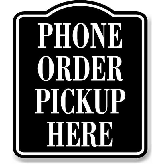 Phone Order Pickup Here BLACK Aluminum Composite Sign, 8.5"x10"