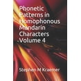 thumbnail image 1 of Phonetic Patterns in Homophonous Mandarin Characters Volume 4 (Paperback), 1 of 1