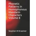 thumbnail image 1 of Phonetic Patterns in Homophonous Mandarin Characters Volume 8 (Paperback), 1 of 1