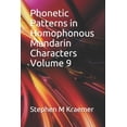 thumbnail image 1 of Phonetic Patterns in Homophonous Mandarin Characters Volume 9 (Paperback), 1 of 1