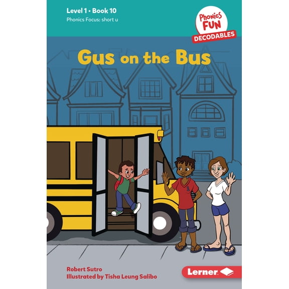 Phonics Fun Decodables -- Level 1 Gus on the Bus: Book 10, Book 10, (Hardcover)