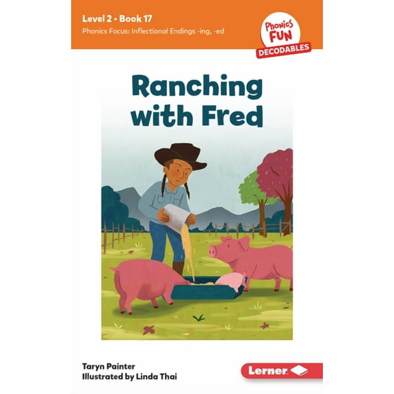 Phonics Fun Decodables -- Level 2 Ranching with Fred: Book 17, Book 17, (Paperback)