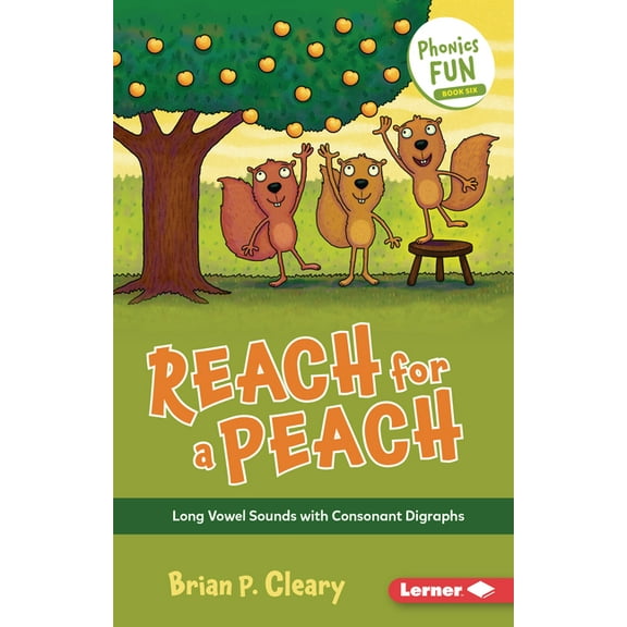 Phonics Fun Reach for a Peach: Long Vowel Sounds with Consonant Digraphs, Book 6, (Paperback)