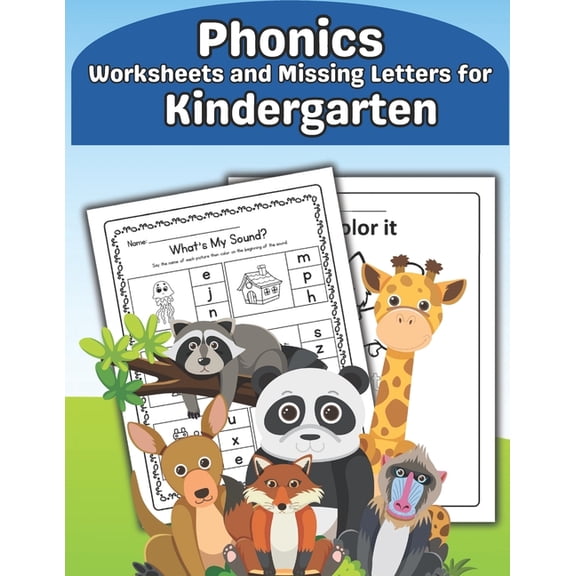 Phonics Worksheets and Missing Letters for Kindergarten: Easy Beginning Sounds, Sight Words and CVC Phonics Words Learni, (Paperback)