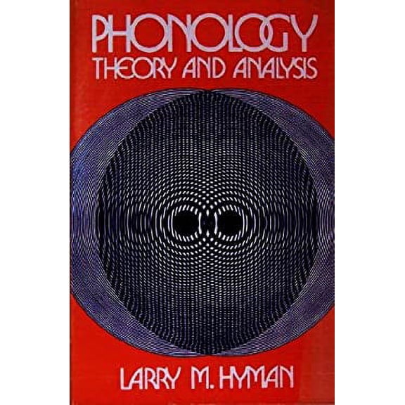 Pre-Owned Phonology: Theory and Analysis (Paperback) 0030121418 9780030121418