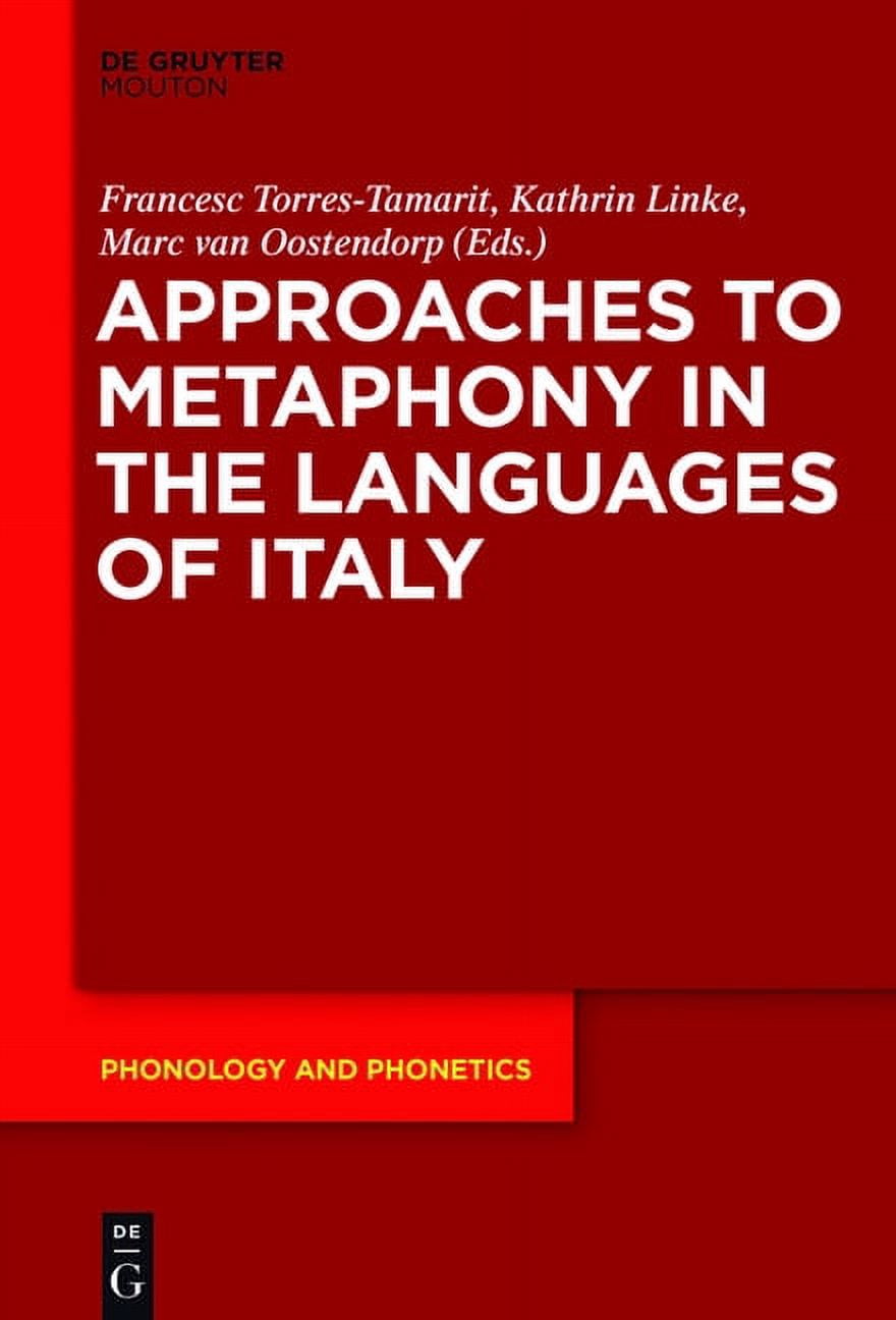 Phonology and Phonetics [Pp] Approaches to Metaphony in the Languages ...