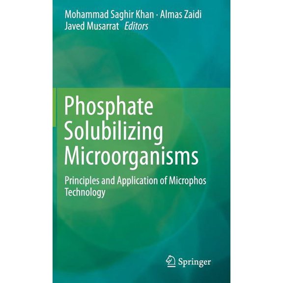 Phosphate Solubilizing Microorganisms: Principles and Application of Microphos Technology, (Hardcover)
