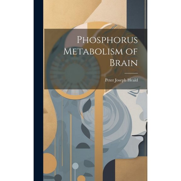 Phosphorus Metabolism of Brain (Hardcover)