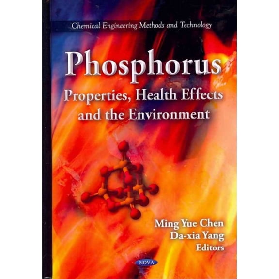 Phosphorus : Properties, Health Effects and the Environment