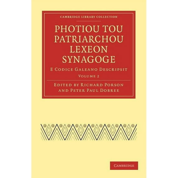 Photiou Tou Patriarchou Lexeon Synagoge: E Codice Galeano Descripsit, (Paperback)