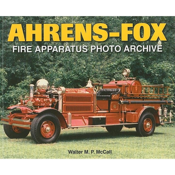 Photo Archive: Ahrens-Fox Fire Apparatus Photo Archive (Paperback)