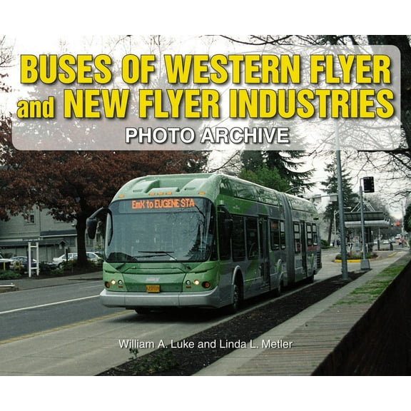 Photo Archive: Buses of Western Flyer and New Flyer Industries Photo Archive (Paperback)