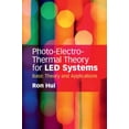 thumbnail image 1 of Photo-Electro-Thermal Theory for Led Systems: Basic Theory and Applications, (Hardcover), 1 of 1
