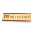 thumbnail image 1 of Photo ID Required, Wood Style Gold Frame, Desk Sign (2x8"), 1 of 3