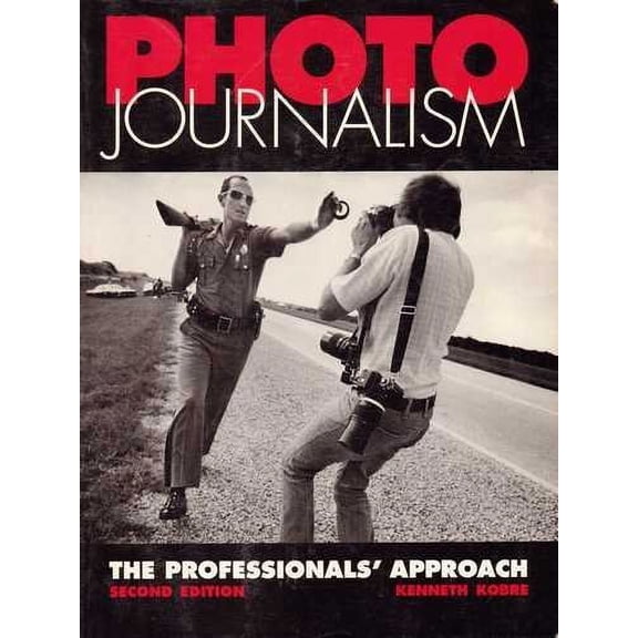 Pre-Owned Photo Journalism: The Professional's Approach (Paperback) 0240800613 9780240800615