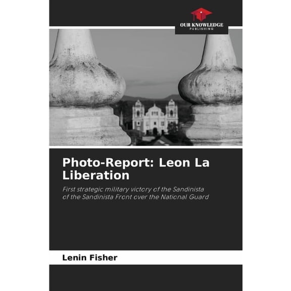 Photo-Report: Leon La Liberation, (Paperback)