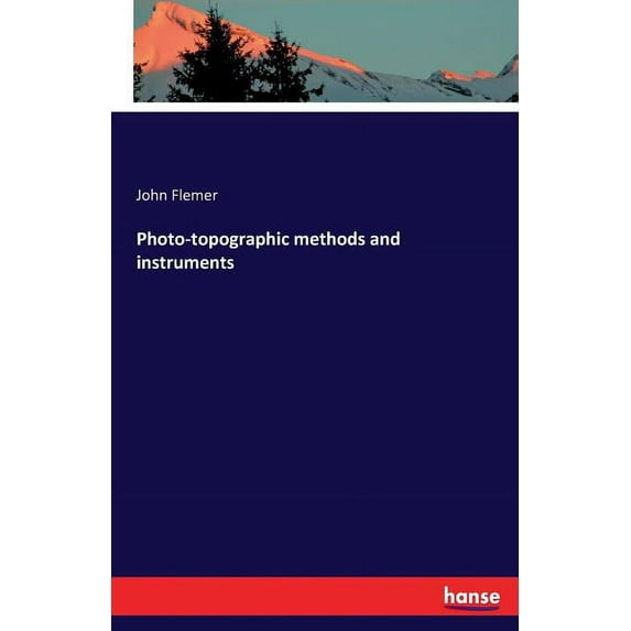 Photo-topographic methods and instruments, (Paperback)