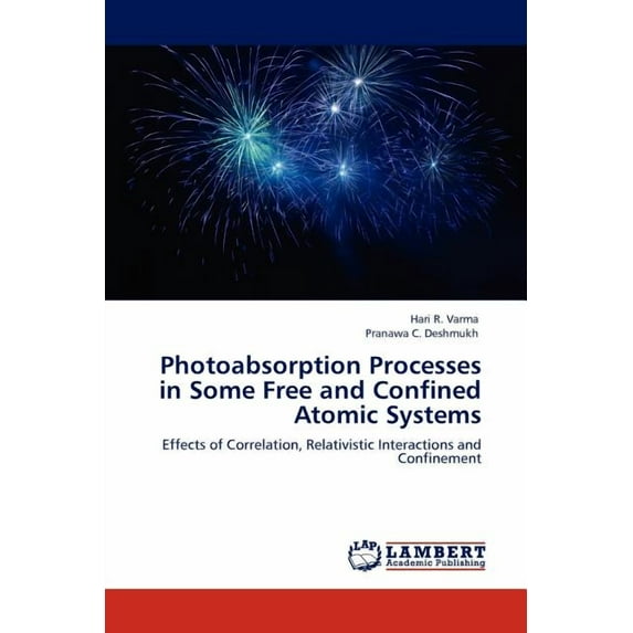 Photoabsorption Processes in Some Free and Confined Atomic Systems (Paperback)