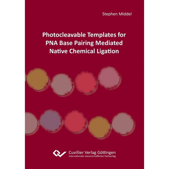 Photocleavable Templates for PNA Base Pairing Mediated Native Chemical Ligation, (Paperback)