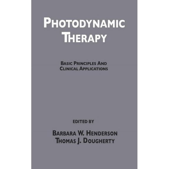 Photodynamic Therapy: Basic Principles and Clinical Applications, (Hardcover)