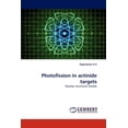 thumbnail image 1 of Photofission in Actinide Targets (Paperback), 1 of 1