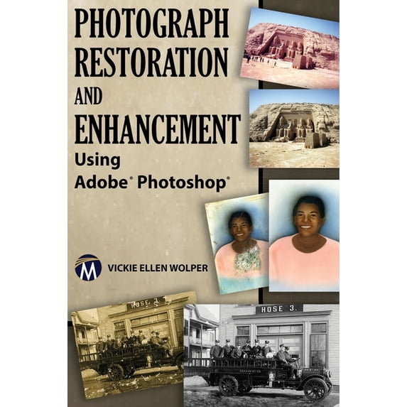 Photograph Restoration and Enhancement Using Adobe Photoshop, (Paperback)