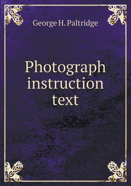 Photograph instruction text (Paperback)