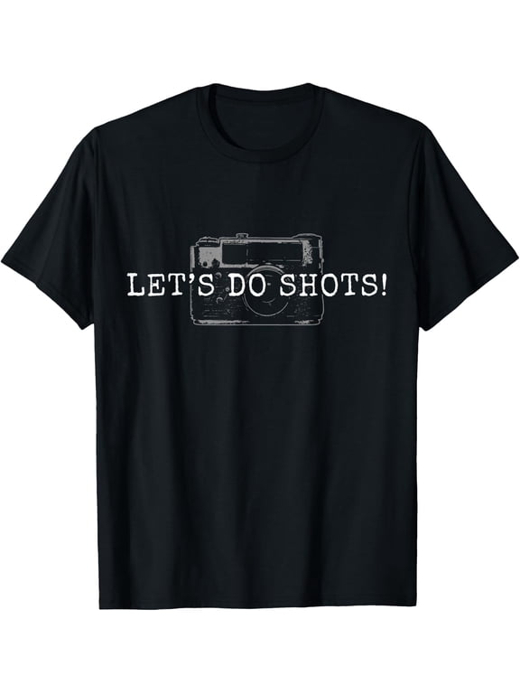 Photographer Let's Do Shots Funny Camera Photography T-Shirt- Classic Holiday Bestsellers labor day 2026 Unisex 100% Cotton T-Shirt Breathable Casual Everyday Wear Affordable t shirts