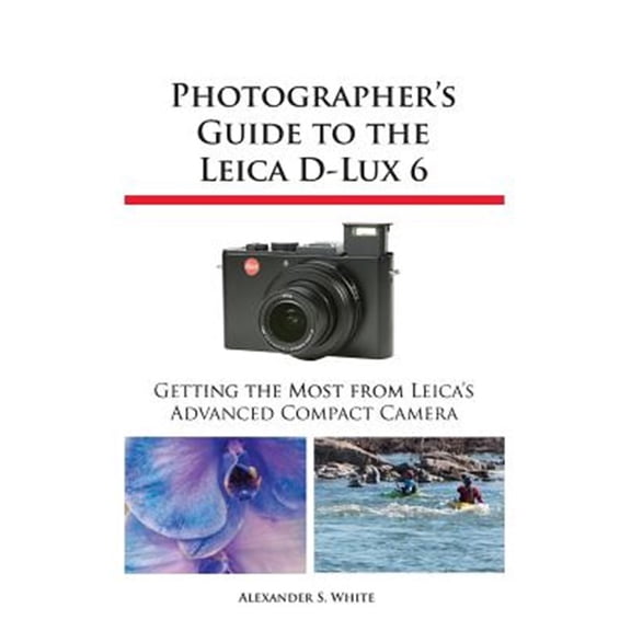 Pre-Owned Photographer's Guide to the Leica D-Lux 6 (Paperback)