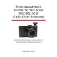 thumbnail image 1 of Photographer's Guide to the Sony Dsc-Rx100 II (Text-Only Edition), (Paperback), 1 of 1