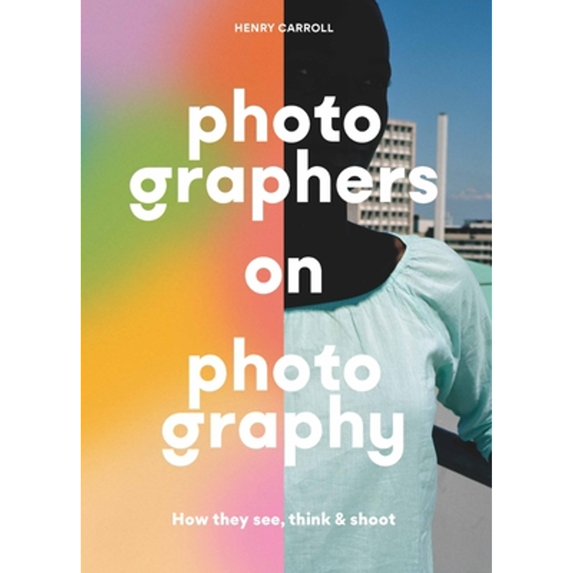 Pre-Owned Photographers on Photography (Paperback) 1786279150 9781786279156