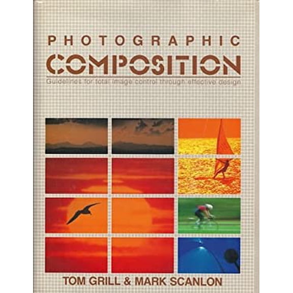 Pre-Owned Photographic composition (Hardcover) 0817454195 9780817454197
