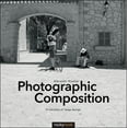 thumbnail image 1 of Photographic Composition: Principles of Image Design, (Paperback), 1 of 1