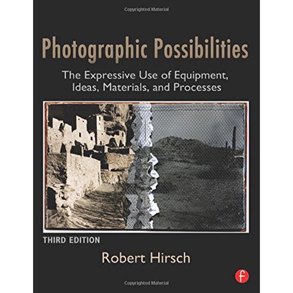 Pre-Owned Photographic Possibilities: The Expressive Use of Equipment, Ideas, Materials, and Processes (Paperback) 0240810139 9780240810133