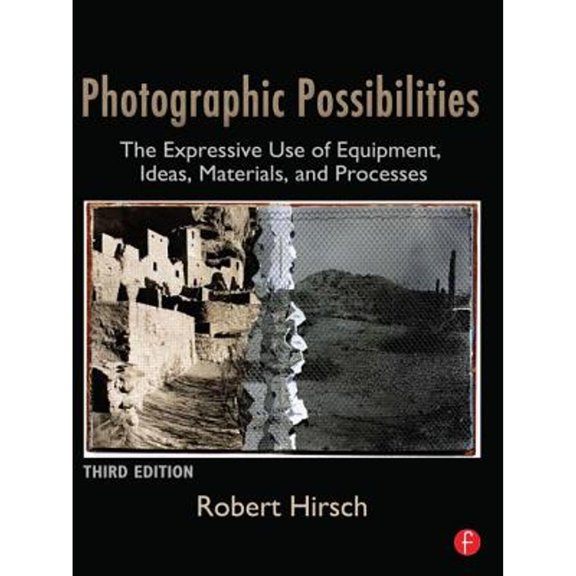 Pre-Owned Photographic Possibilities: The Expressive Use of Equipment, Ideas, Materials, and Processes (Paperback) 0240810139 9780240810133