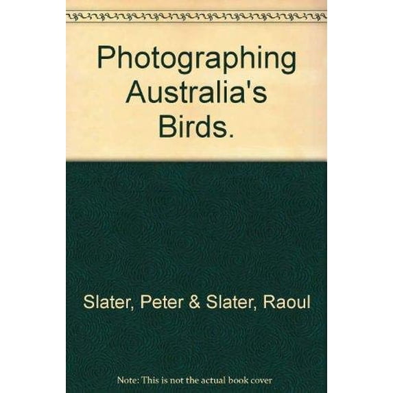 Pre-Owned Photographing Australia's Birds. Paperback